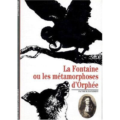 Patrick Dandrey La Fontaine Ou Les Métamorphoses D'Orphée - Publicité Patrick Dandrey La Fontaine Ou Les Métamorphoses D'Orphée - Publicité