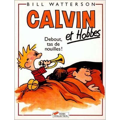 Bill Watterson Calvin Et Hobbes. Vol. 4. Debout, Tas De Nouilles ! - Publicité Bill Watterson Calvin Et Hobbes. Vol. 4. Debout, Tas De Nouilles ! - Publicité