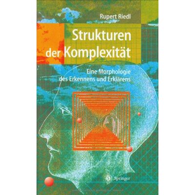 Rupert Riedl Strukturen Der Komplexität: Eine Morphologie Des Erkennens Und Erklärens: Eine Morphologie Des Erkennes Und Erklärens - Publicité Rupert Riedl Strukturen Der Komplexität: Eine Morphologie Des Erkennens Und Erklärens: Eine Morphologie Des Erkennes Und Erklärens - Publicité