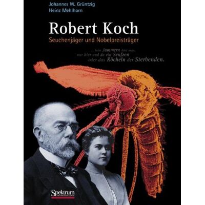 Grüntzig, Johannes W. Robert Koch: Seuchenjäger Und Nobelpreisträger - Publicité Grüntzig, Johannes W. Robert Koch: Seuchenjäger Und Nobelpreisträger - Publicité