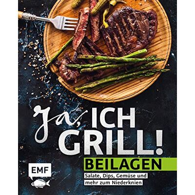 Ja, Ich Grill! – Beilagen: Salate, Dips, Gemüse Und Mehr Zum Niederknien - Publicité Ja, Ich Grill! – Beilagen: Salate, Dips, Gemüse Und Mehr Zum Niederknien - Publicité