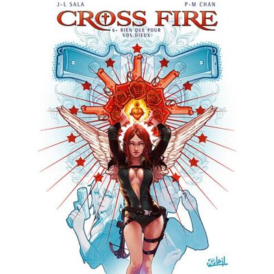 Jean-Luc Sala Cross Fire. Vol. 6. Rien Que Pour Vos Dieux - Publicité Jean-Luc Sala Cross Fire. Vol. 6. Rien Que Pour Vos Dieux - Publicité