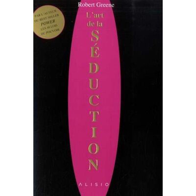 Robert Greene L'Art De La Séduction - Publicité Robert Greene L'Art De La Séduction - Publicité