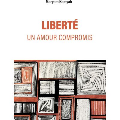 Maryam Kamyab Liberte, Un Amour Compromis - Publicité Maryam Kamyab Liberte, Un Amour Compromis - Publicité