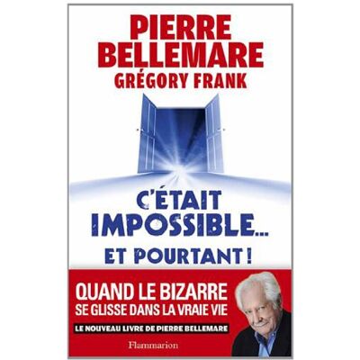 Pierre Bellemare C'Était Impossible... Et Pourtant ! : Quand Le Bizarre Se Glisse Dans La Vraie Vie - Publicité Pierre Bellemare C'Était Impossible... Et Pourtant ! : Quand Le Bizarre Se Glisse Dans La Vraie Vie - Publicité