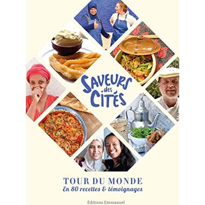 Collectif Saveurs Des Cités : Tour Du Monde En 80 Recettes & Témoignages - Publicité Collectif Saveurs Des Cités : Tour Du Monde En 80 Recettes & Témoignages - Publicité