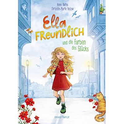 Christin-Marie Below Ella Freundlich Und Die Farben Des Glücks: Ein Herzerwärmender Kinderroman Über Achtsamkeit, Nächstenliebe Und Einen Positiven Blick Auf Die Welt Für Kinder Ab 8 - Publicité Christin-Marie Below Ella Freundlich Und Die Farben Des Glücks: Ein Herzerwärmender Kinderroman Über Achtsamkeit, Nächstenliebe Und Einen Positiven Blick Auf Die Welt Für Kinder Ab 8 - Publicité