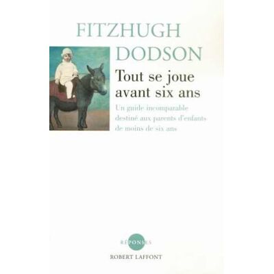 Fitzhugh Dodson Tout Se Joue Avant Six Ans - Publicité Fitzhugh Dodson Tout Se Joue Avant Six Ans - Publicité