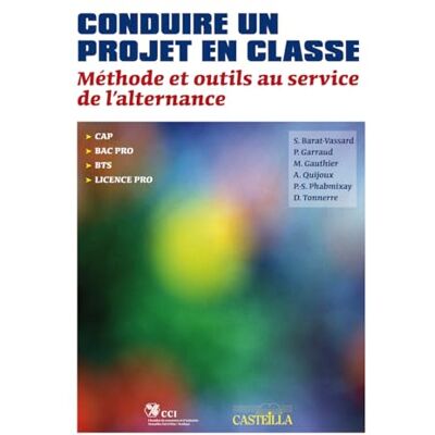 Pierre Yanelle Conduire Un Projet En Classe : Cap, Bac Professionnel, Bts : Méthode Et Outils Au Service De L'Alternance - Publicité Pierre Yanelle Conduire Un Projet En Classe : Cap, Bac Professionnel, Bts : Méthode Et Outils Au Service De L'Alternance - Publicité