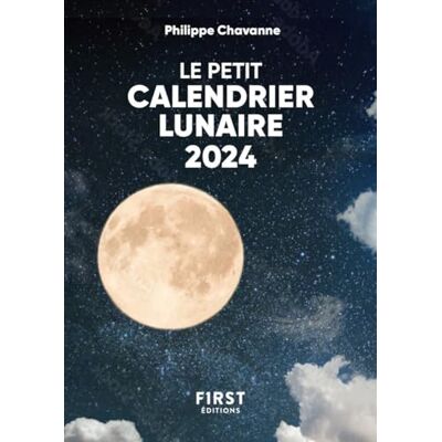 Philippe Chavanne Le Petit Calendrier Lunaire 2024 - Publicité Philippe Chavanne Le Petit Calendrier Lunaire 2024 - Publicité