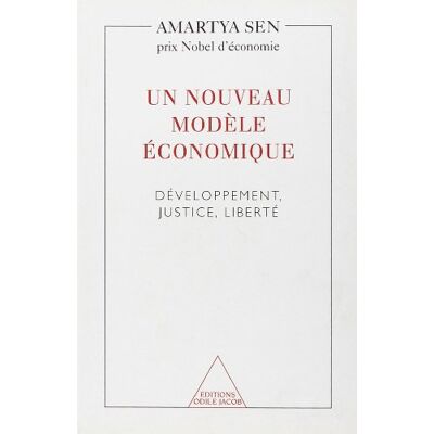Amartya Sen Un Nouveau Modèle Économique : Développement, Justice, Liberté - Publicité Amartya Sen Un Nouveau Modèle Économique : Développement, Justice, Liberté - Publicité