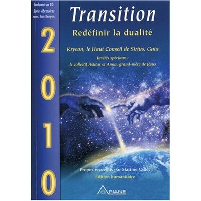 Martine Vallée 2010 Transition - Redéfinir La Dualité - Publicité Martine Vallée 2010 Transition - Redéfinir La Dualité - Publicité
