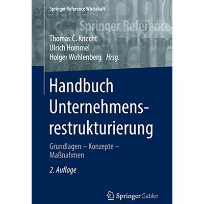 Knecht, Thomas C. Handbuch Unternehmensrestrukturierung: Grundlagen – Konzepte – Maßnahmen (Springer Reference Wirtschaft) - Publicité Knecht, Thomas C. Handbuch Unternehmensrestrukturierung: Grundlagen – Konzepte – Maßnahmen (Springer Reference Wirtschaft) - Publicité