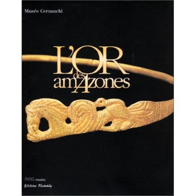 Véronique Schiltz L'Or Des Amazones : Peuples Nomades Entre Asie Et Europe, Vie Siècle Av. J.C.-Ive Siècle Apr. J.C. : Exposition, Paris, Musée Cernuschi, 16 Mars-15 Juil. 2001 - Publicité Véronique Schiltz L'Or Des Amazones : Peuples Nomades Entre Asie Et Europe, Vie Siècle Av. J.C.-Ive Siècle Apr. J.C. : Exposition, Paris, Musée Cernuschi, 16 Mars-15 Juil. 2001 - Publicité