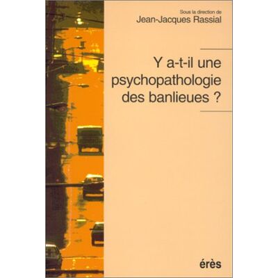 Collectif Y A-T-Il Une Psychopathologie Des Banlieues ? - Publicité Collectif Y A-T-Il Une Psychopathologie Des Banlieues ? - Publicité