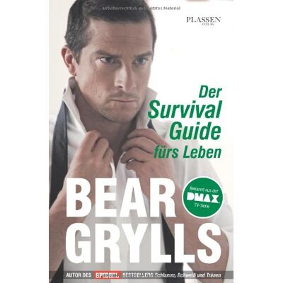 Bear Grylls Der Survival-Guide Fürs Leben - Publicité Bear Grylls Der Survival-Guide Fürs Leben - Publicité