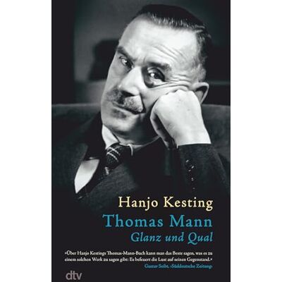 Hanjo Kesting Thomas Mann: Glanz Und Qual - Publicité Hanjo Kesting Thomas Mann: Glanz Und Qual - Publicité