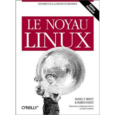 Bovet, Daniel P. Le Noyau Linux (Classique Franc) - Publicité Bovet, Daniel P. Le Noyau Linux (Classique Franc) - Publicité