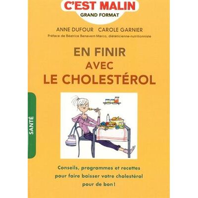 Anne Dufour En Finir Avec Le Cholestérol : Conseils, Programmes Et Recettes Pour Faire Baisser Votre Cholestérol Pour De Bon ! - Publicité Anne Dufour En Finir Avec Le Cholestérol : Conseils, Programmes Et Recettes Pour Faire Baisser Votre Cholestérol Pour De Bon ! - Publicité