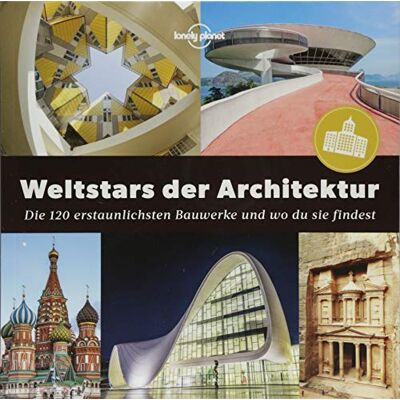 Weltstars Der Architektur: Die 120 Erstaunlichsten Bauwerke Und Wo Man Sie Findet (Lonely Planet Reisebildbände) - Publicité Weltstars Der Architektur: Die 120 Erstaunlichsten Bauwerke Und Wo Man Sie Findet (Lonely Planet Reisebildbände) - Publicité