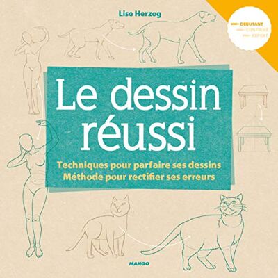 Le Dessin Réussi : Techniques Pour Parfaire Ses Dessins : Méthode Pour Rectifier Ses Erreurs - Publicité Le Dessin Réussi : Techniques Pour Parfaire Ses Dessins : Méthode Pour Rectifier Ses Erreurs - Publicité