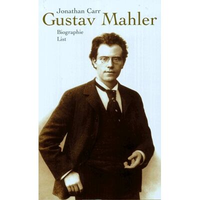 Jonathan Carr Gustav Mahler. Biographie - Publicité Jonathan Carr Gustav Mahler. Biographie - Publicité
