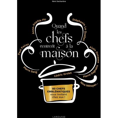 Rémi Dechambre Quand Les Chefs Rentrent À La Maison : 80 Chefs Emblématiques Vous Invitent Chez Eux ! - Publicité Rémi Dechambre Quand Les Chefs Rentrent À La Maison : 80 Chefs Emblématiques Vous Invitent Chez Eux ! - Publicité