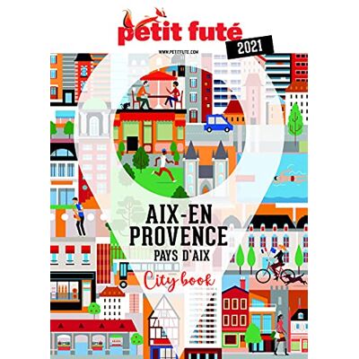 Petit Futé Aix-En-Provence, Pays D'Aix : 2021-2022 - Publicité Petit Futé Aix-En-Provence, Pays D'Aix : 2021-2022 - Publicité