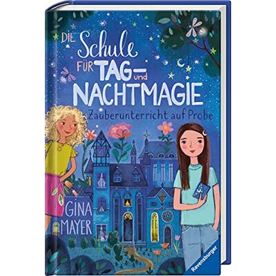 Gina Mayer Die Schule Für Tag- Und Nachtmagie, Band 1: Zauberunterricht Auf Probe (Die Schule Für Tag- Und Nachtmagie, 1) - Publicité Gina Mayer Die Schule Für Tag- Und Nachtmagie, Band 1: Zauberunterricht Auf Probe (Die Schule Für Tag- Und Nachtmagie, 1) - Publicité