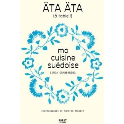 Linda Granebring Ata Äta (À Table !) : Ma Cuisine Suédoise - Publicité Linda Granebring Ata Äta (À Table !) : Ma Cuisine Suédoise - Publicité