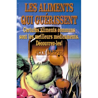 Jean Carper Les Aliments Qui Guérissent - Publicité Jean Carper Les Aliments Qui Guérissent - Publicité