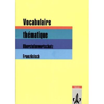 Wolfgang Fischer Vocabulaire Thematique: Oberstufenwortschatz Französisch - Publicité Wolfgang Fischer Vocabulaire Thematique: Oberstufenwortschatz Französisch - Publicité