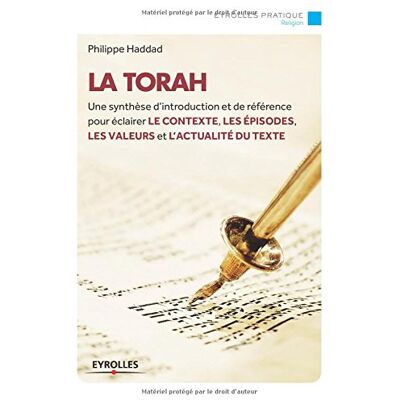 Philippe Haddad La Torah : Une Synthèse D'Introduction Et De Référence Pour Éclairer Le Contexte, Les Épisodes, Les Valeurs Et L'Actualité Du Texte - Publicité Philippe Haddad La Torah : Une Synthèse D'Introduction Et De Référence Pour Éclairer Le Contexte, Les Épisodes, Les Valeurs Et L'Actualité Du Texte - Publicité
