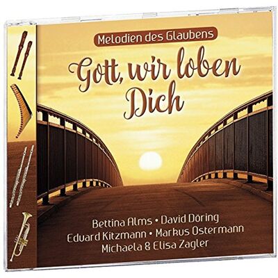 Gott, Wir Loben Dich: Melodien Des Glaubens - Publicité Gott, Wir Loben Dich: Melodien Des Glaubens - Publicité