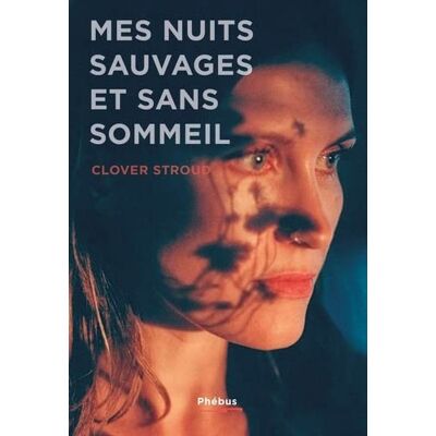 Clover Stroud Mes Nuits Sauvages Et Sans Sommeil - Publicité Clover Stroud Mes Nuits Sauvages Et Sans Sommeil - Publicité