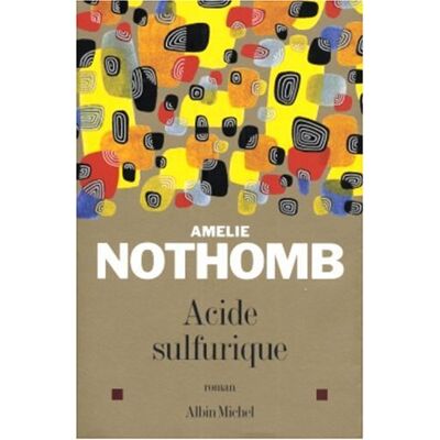 Amélie Nothomb Acide Sulfurique - Publicité Amélie Nothomb Acide Sulfurique - Publicité