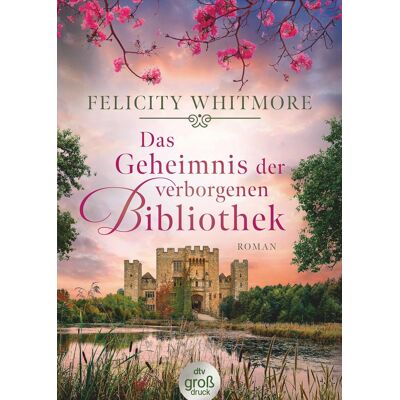 Felicity Whitmore Das Geheimnis Der Verborgenen Bibliothek: Roman (Dtv Großdruck) - Publicité Felicity Whitmore Das Geheimnis Der Verborgenen Bibliothek: Roman (Dtv Großdruck) - Publicité