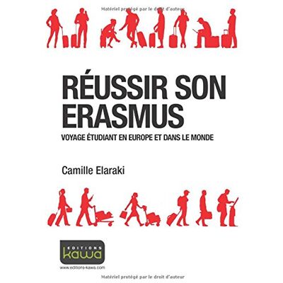 Camille Elaraki Réussir Son Erasmus: Voyage Étudiant En Europe Et Dans Le Monde - Publicité Camille Elaraki Réussir Son Erasmus: Voyage Étudiant En Europe Et Dans Le Monde - Publicité
