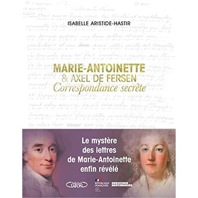 Collectif Marie-Antoinette & Axel De Fersen : Correspondance Secrète - Publicité Collectif Marie-Antoinette & Axel De Fersen : Correspondance Secrète - Publicité