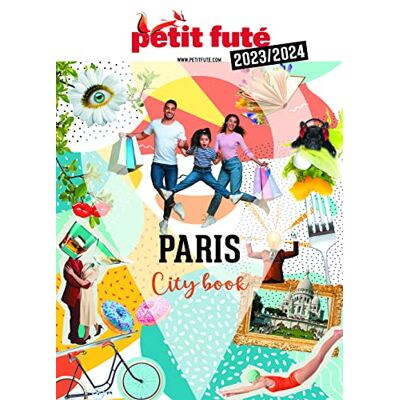 Petit Futé Paris : 2023-2024 - Publicité Petit Futé Paris : 2023-2024 - Publicité