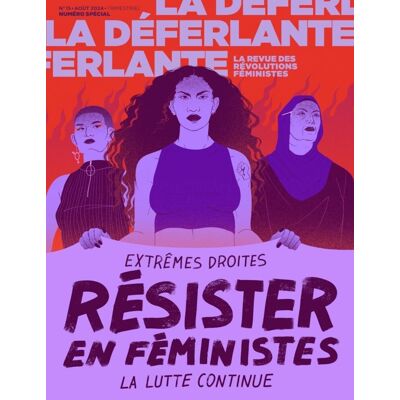 Collectif La Déferlante, N° 15. Résister En Féministes : Extrêmes Droites, La Lutte Continue - Publicité Collectif La Déferlante, N° 15. Résister En Féministes : Extrêmes Droites, La Lutte Continue - Publicité