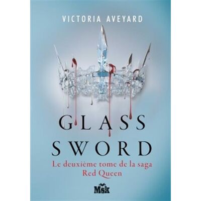 Victoria Aveyard Red Queen. Vol. 2. Glass Sword - Publicité Victoria Aveyard Red Queen. Vol. 2. Glass Sword - Publicité