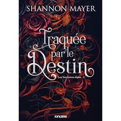 Shannon Mayer Les Territoires Alpha. Vol. 2. Traquée Par Le Destin - Publicité Shannon Mayer Les Territoires Alpha. Vol. 2. Traquée Par Le Destin - Publicité
