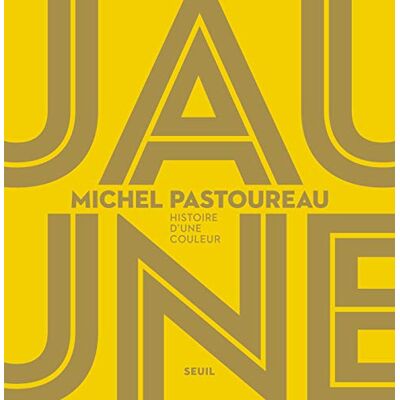 Jaune : Histoire D'Une Couleur - Publicité Jaune : Histoire D'Une Couleur - Publicité