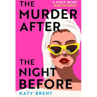 Katy Brent The Murder After The Night Before: Don’t Miss This Slick And Utterly Gripping Thriller For 2024! - Publicité Katy Brent The Murder After The Night Before: Don’t Miss This Slick And Utterly Gripping Thriller For 2024! - Publicité