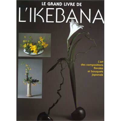 Collectif Le Grand Livre De L'Ikebana - Publicité Collectif Le Grand Livre De L'Ikebana - Publicité