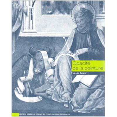 Louis Marin Opacité De La Peinture : Essais Sur La Représentation Au Quattrocento - Publicité Louis Marin Opacité De La Peinture : Essais Sur La Représentation Au Quattrocento - Publicité