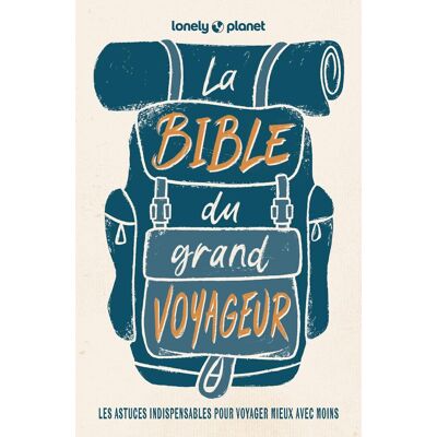 Anick-Marie Bouchard La Bible Du Grand Voyageur : Les Astuces Indispensables Pour Voyager Mieux Avec Moins - Publicité Anick-Marie Bouchard La Bible Du Grand Voyageur : Les Astuces Indispensables Pour Voyager Mieux Avec Moins - Publicité