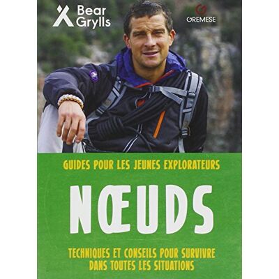 Noeuds : Techniques Et Conseils Pour Survivre Dans Toutes Les Situations - Publicité Noeuds : Techniques Et Conseils Pour Survivre Dans Toutes Les Situations - Publicité