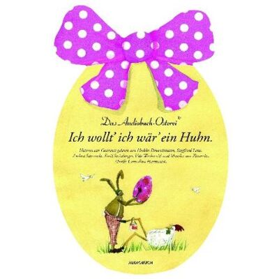 Various Ich Wollt' Ich Wär' Ein Huhn: Das Audiobuch-Osterei - Publicité Various Ich Wollt' Ich Wär' Ein Huhn: Das Audiobuch-Osterei - Publicité